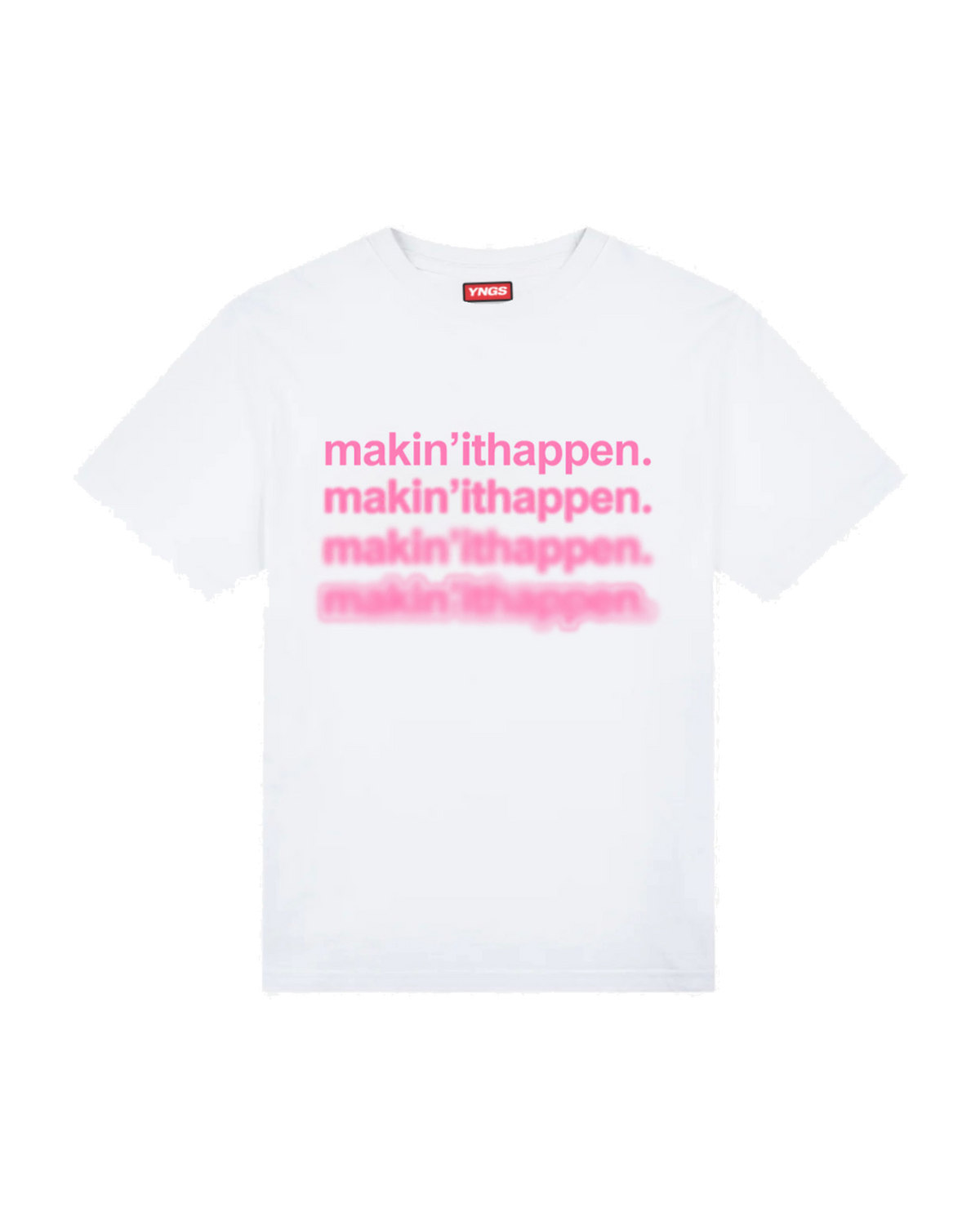 MAKIN’IT T - YNGS